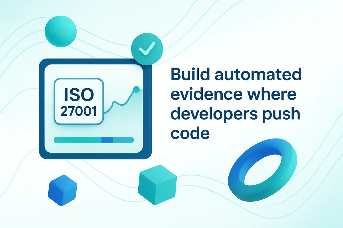 Automated evidence and vendor scoring integrated into developer dashboards for efficient ISO 27001 compliance and risk management.